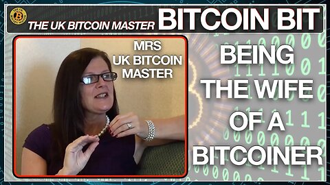 MRS UK BITCOIN MASTER TALKS ABOUT LIFE WITH A CRAZY BITCOINER