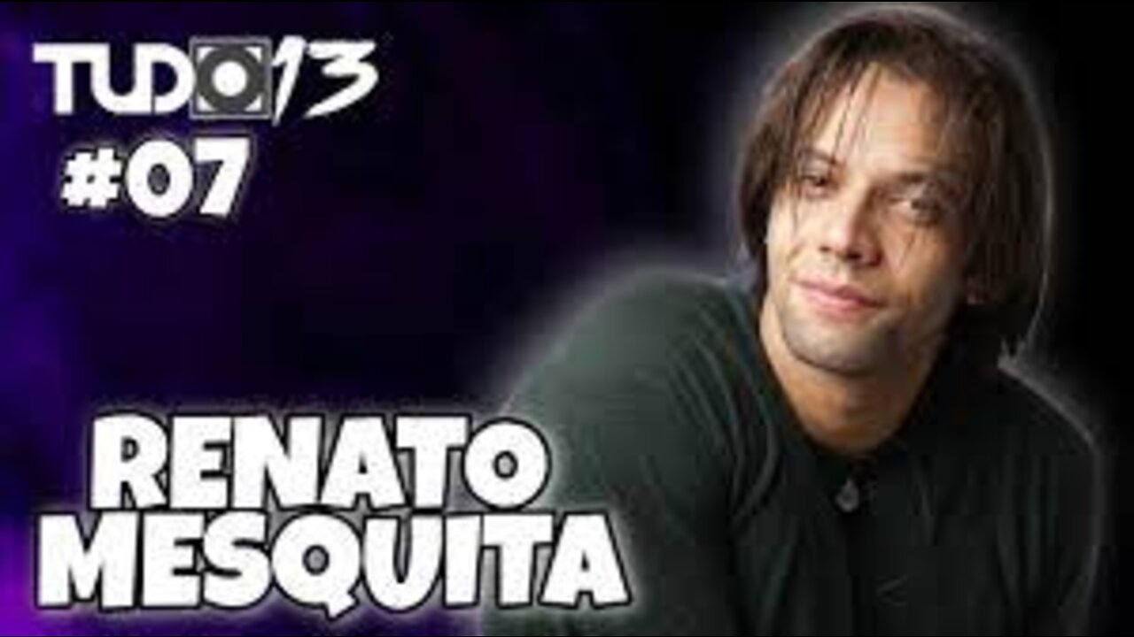 PodCast 1 Renato Mesquita no TUDO 13