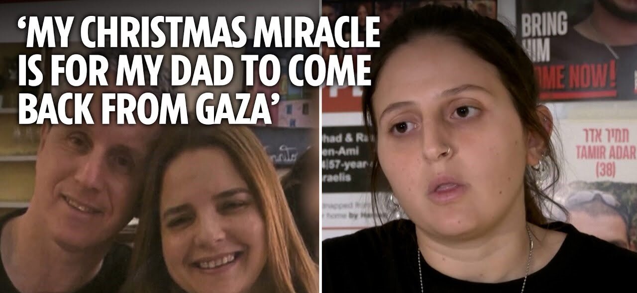Israeli woman asks for her father to be freed from Hamas captivity as 'Christmas miracle'