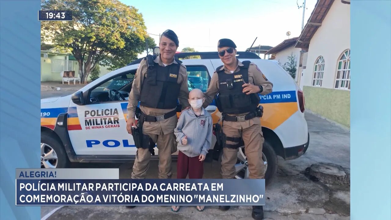 Alegria: Polícia Militar Participa da Carreata em Comemoração a Vitória do Menino Manelzinho.