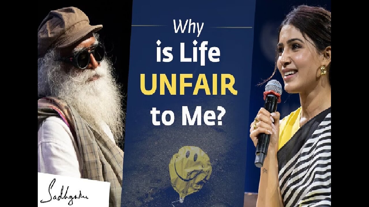 Why is Life Unfair to Me? | Samantha Ruth Prabhu Asks Sadhguru