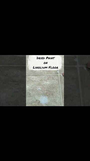 Remove Dried Paint from Linoleum