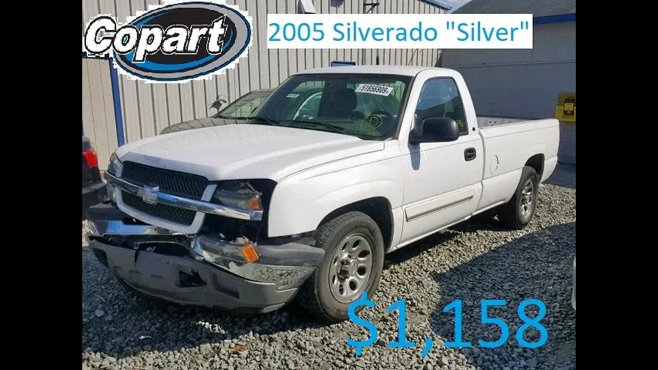 My Copart purchase, 05 Chevy Silverado!