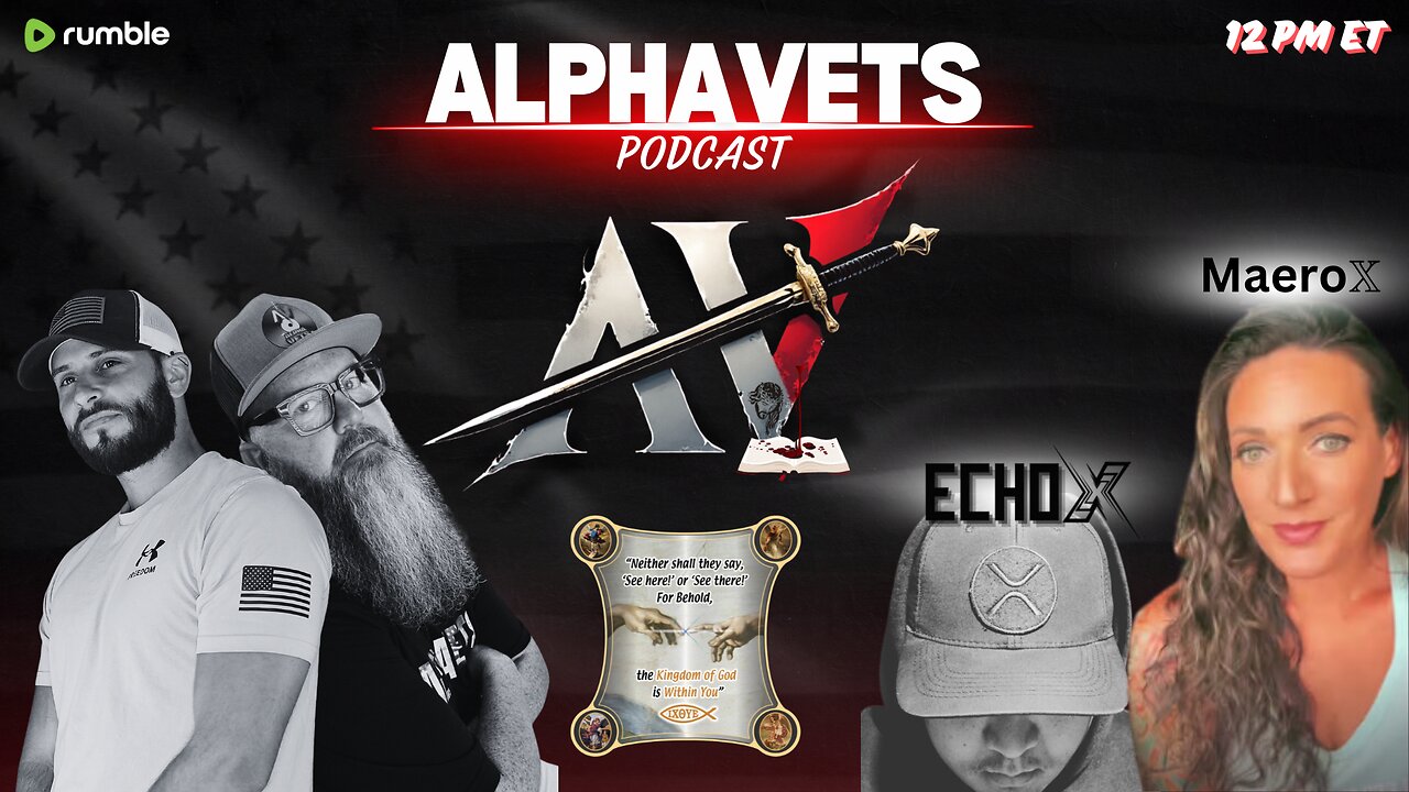 ALPHAVETS 9.12.24 ~ THE WORLD IS CHANGING ~ Maerox & Echox