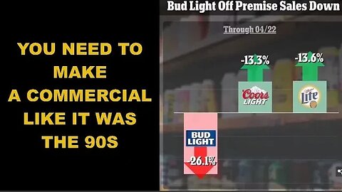 My Commercial Idea Would Fix Bud Light Sales