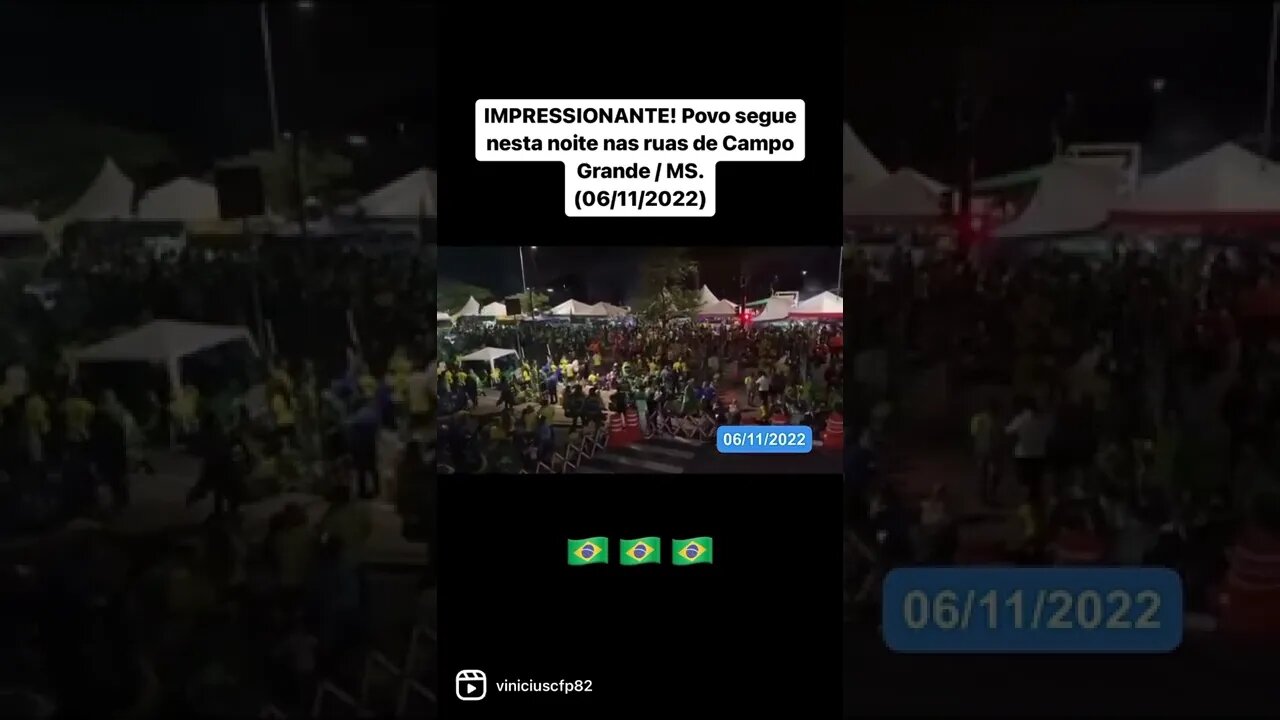 IMPRESSIONANTE! Povo segue nesta noite nas ruas de Campo Grande / MS. (06/11/2022)