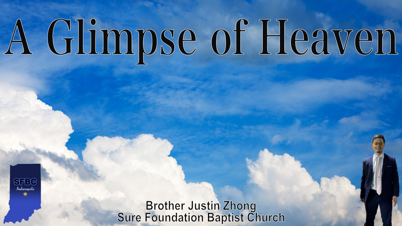 A Glimpse of Heaven | Brother Justin Zhong