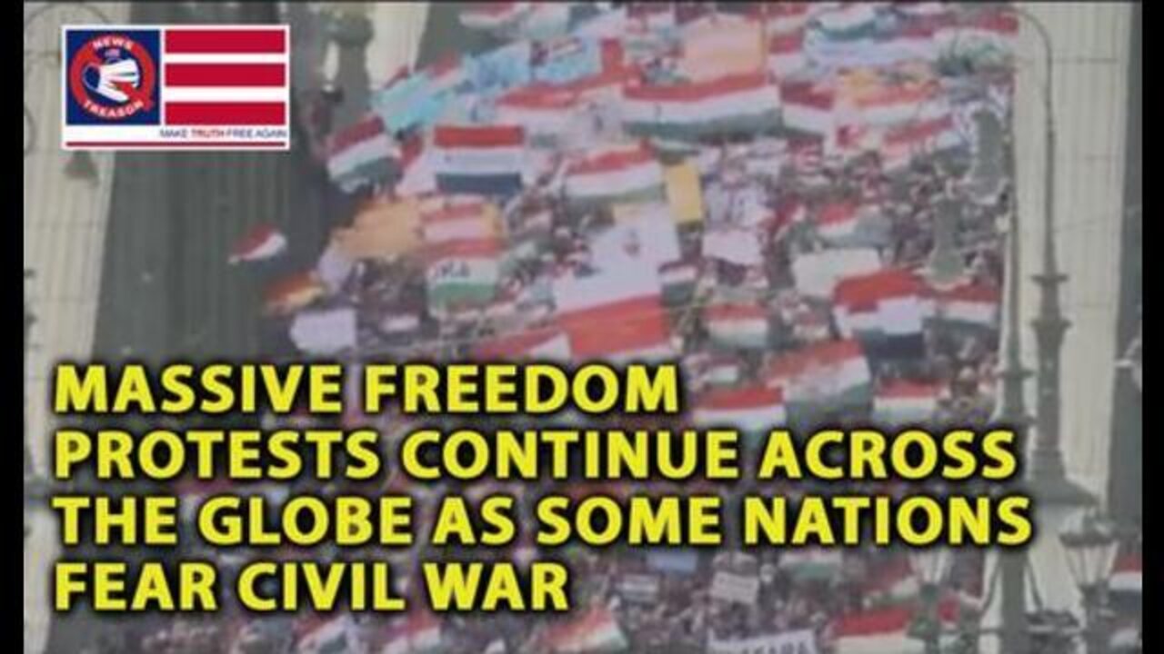 Massive Freedom Protests Continue Around The World, Some Nations Fear Civil War