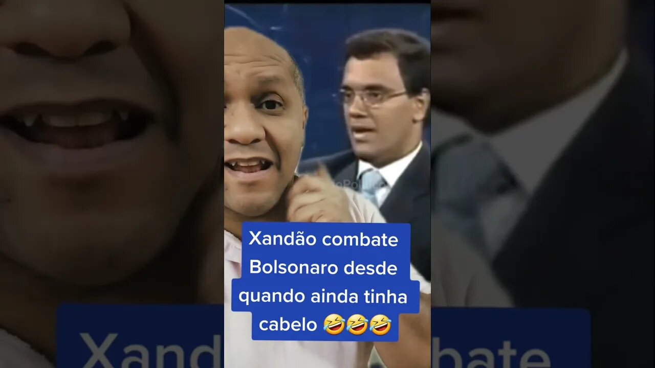 Xandão cabeludo já combatia Bolsonaro