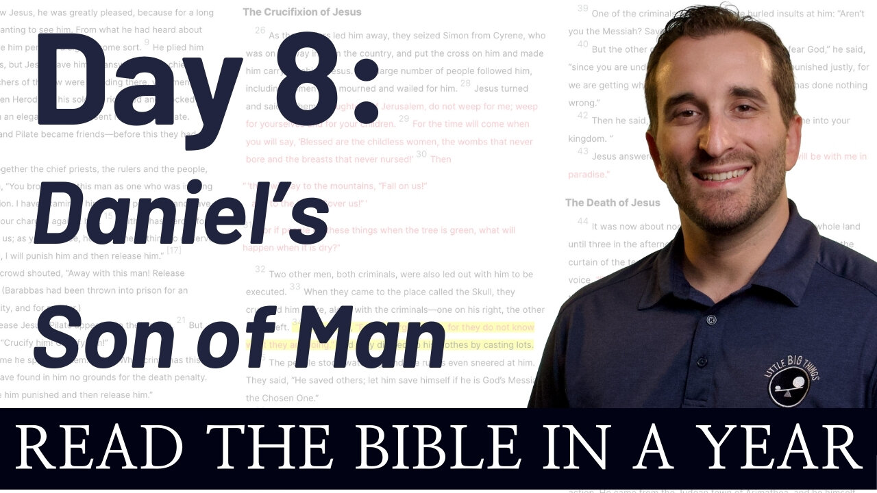 Day 8: Daniel's Son of Man Explained - Read the Bible in a Year - NIV