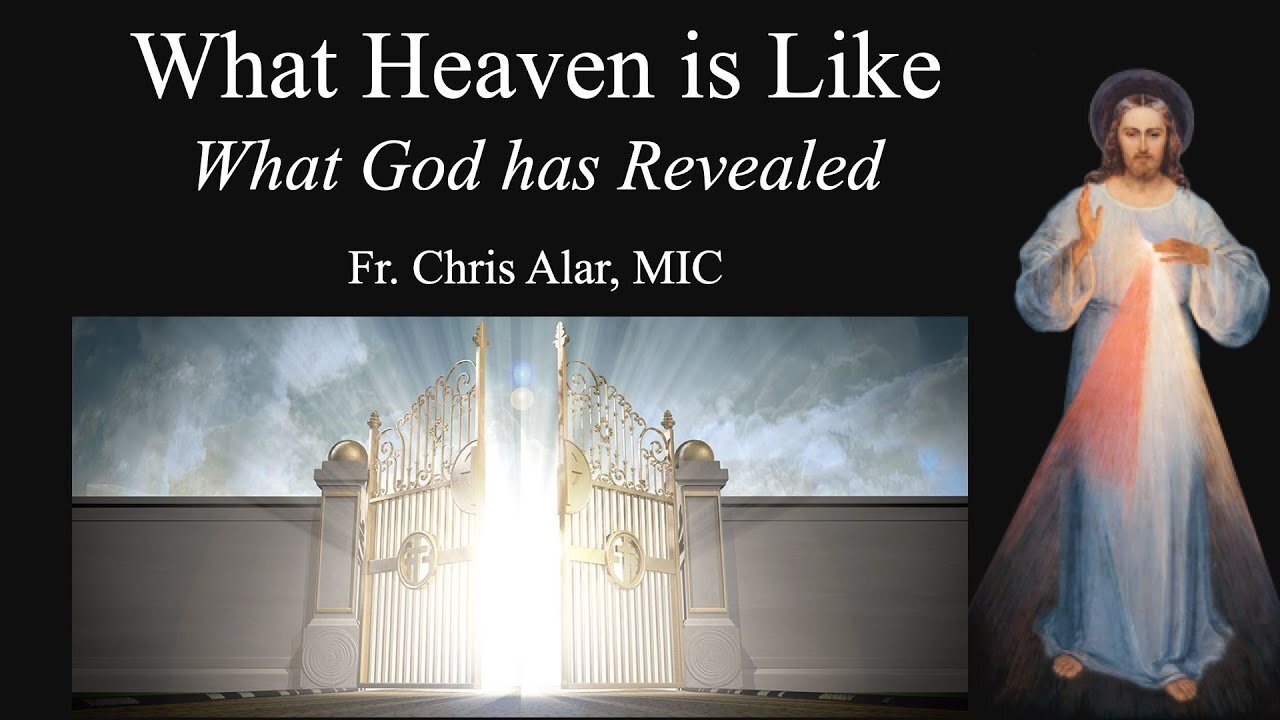 Explaining the Faith - What Heaven is Like: What God has Revealed