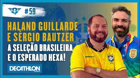 🔵⚽HALAND GUILLARDE E SÉRGIO BAUTZER - A SELEÇÃO BRASILEIRA E O ESPERADO HEXA | Podcast São Fatos #59