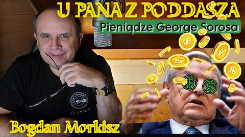 U pana z poddasza - Pieniądze George'a Sorosa