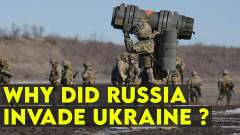 Why Did Russia Invade Ukraine