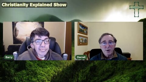 Chat with Darrell Cocup Christianity Explained Show Ep # 18