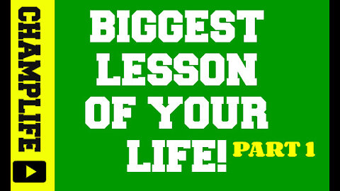 THE BIGGEST LESSON OF YOUR LIFE!! PART1 #NowMoreThanEver