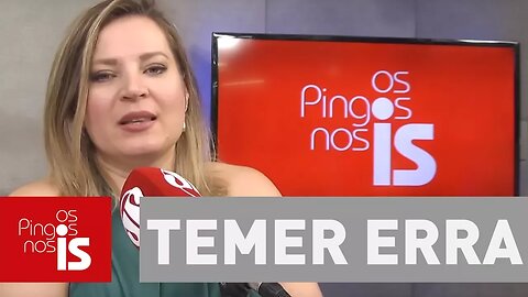 Joice: Temer erra e diz "não" à privatização da Petrobras