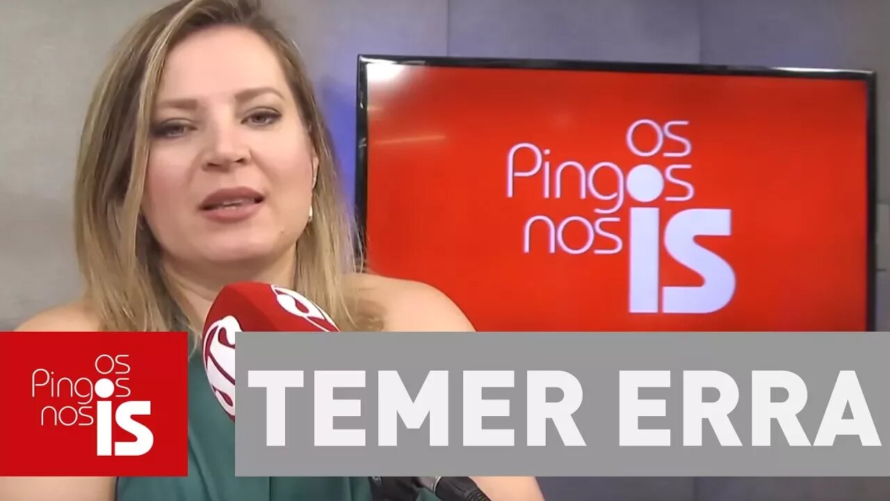 Joice: Temer erra e diz "não" à privatização da Petrobras