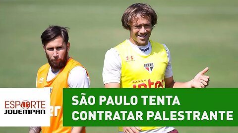 São Paulo tenta contratar palestrante, mas elenco RECUSA!