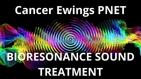 Cancer Ewings PNET_Sound therapy session_Sounds of nature