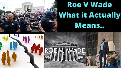 So Roe v Wade overturning actually means what?