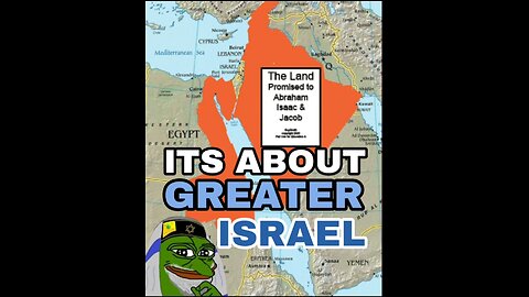 IT'S ABOUT GREATER ISRAEL