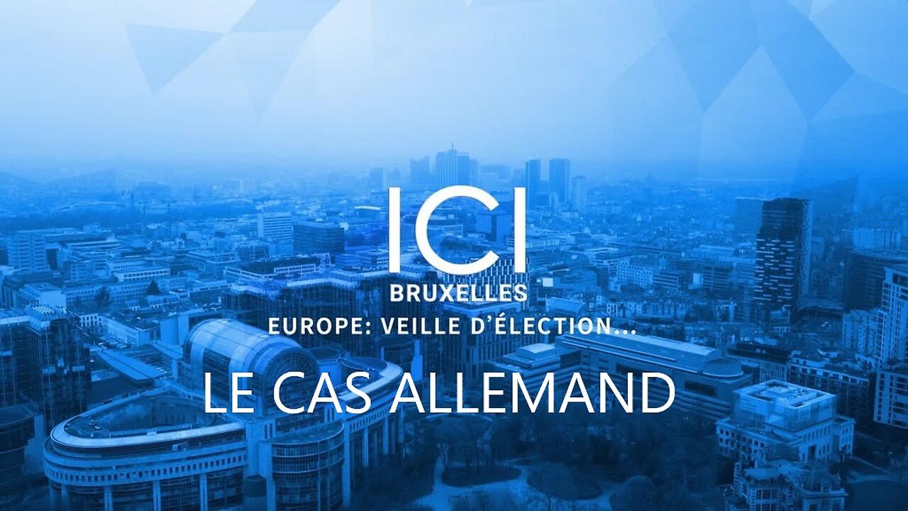 ICI BRUXELLES : la cas allemand.