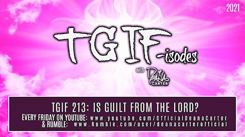 TGIF 213: IS GUILT FROM THE LORD?