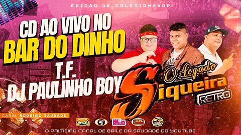 LEGADO SIQUEIRA RETRÔ BAR DO DINHO T F
