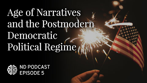 Age of Narratives and the Postmodern Democratic Political Regime