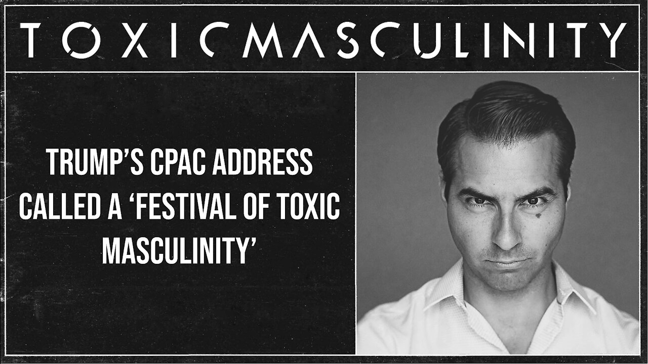 Trump’s CPAC Address Called a ‘Festival Of Toxic Masculinity’