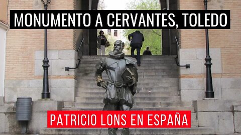 Monumento a Cervantes, Toledo | Patricio Lons en España