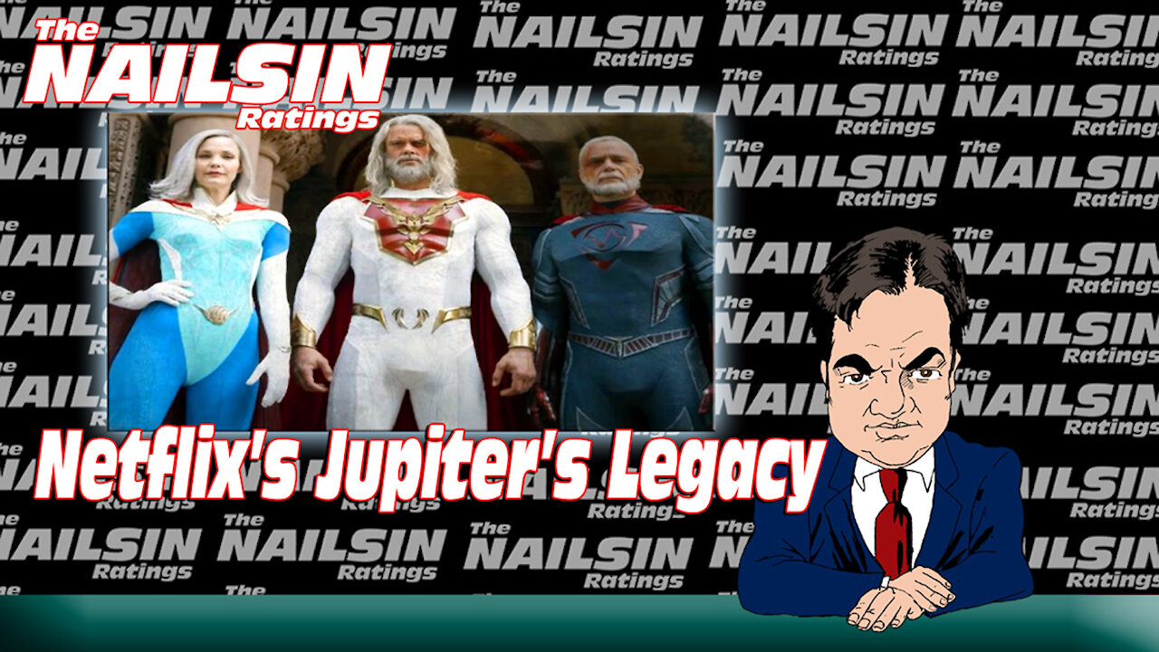 The Nailsin Ratings: Netflix's Jupiter's Legacy