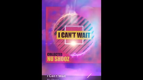 🎼CHANNELED SONG🎼: 🎶 "I CAN'T WAIT" ~ NU SHOOZ 🎶