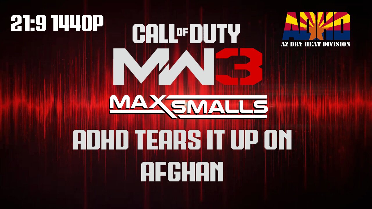 MW3 ADHD Tears it up on Afghan 21:9