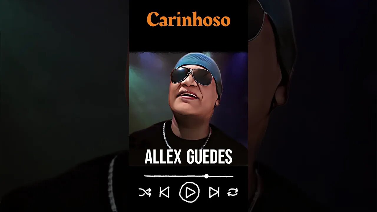 Carinhoso - Allex Guedes #popular #soul #mpb #latin #reggaeton