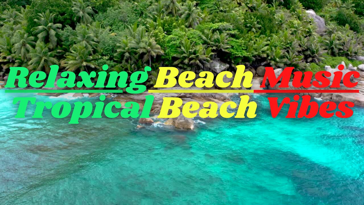 Reggae Beach Music - Relaxing Tropical Beach Vibes