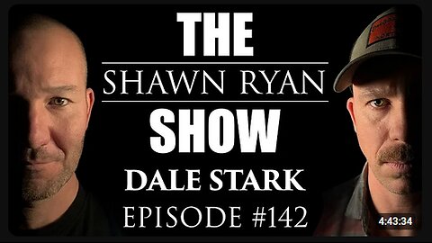 Shawn Ryan Show #142 Dale Stark A-10 pilot: Trust the Gov