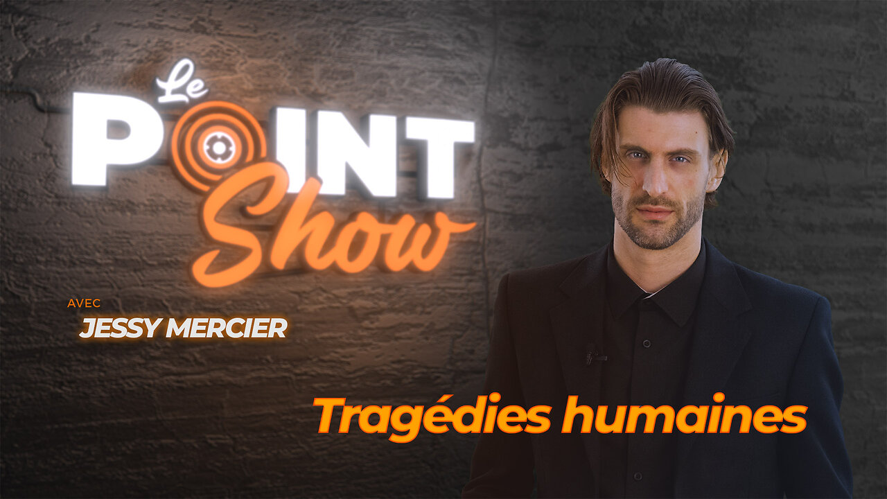 Tragédies humaines | Le Point Show