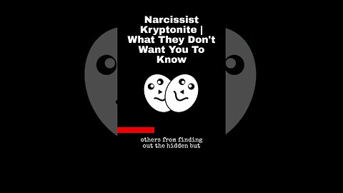 Narcissist Kryptonite | What They Don't Want You To Know