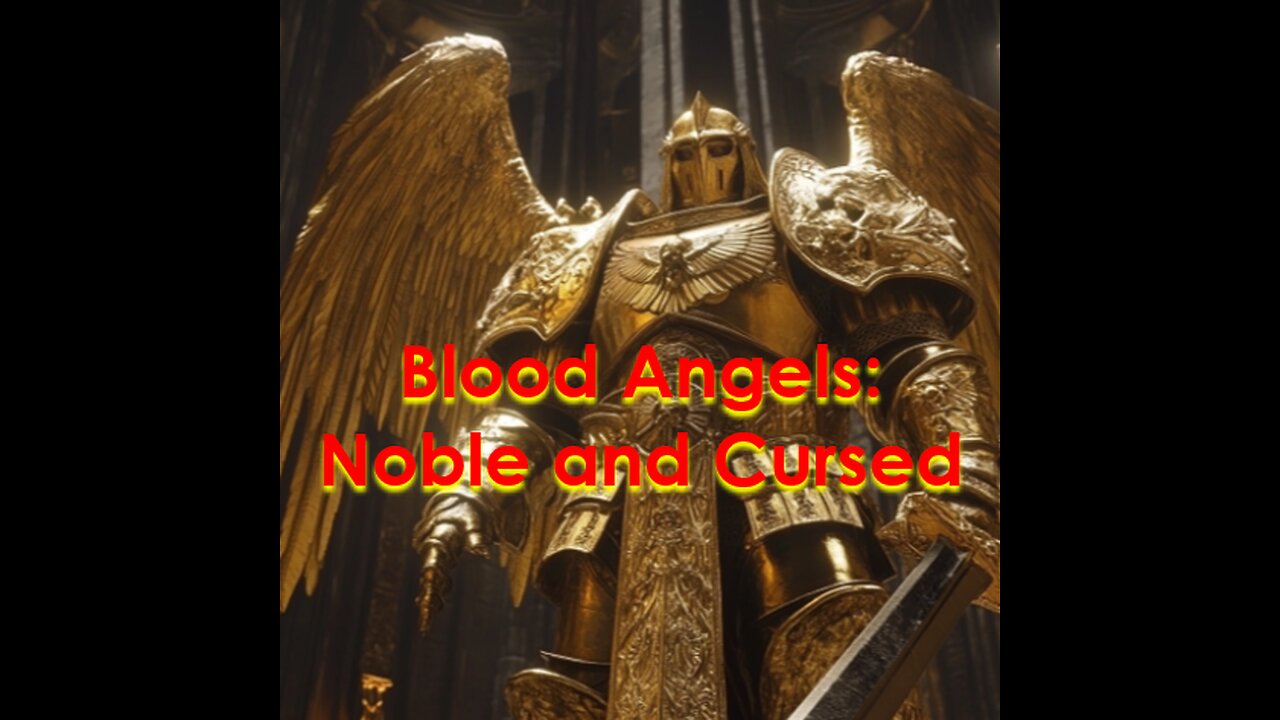 The Blood Angels: Noble Warriors and Dark Curses Warhammer 40K Lore - Five-Minute Nerd Episode 33