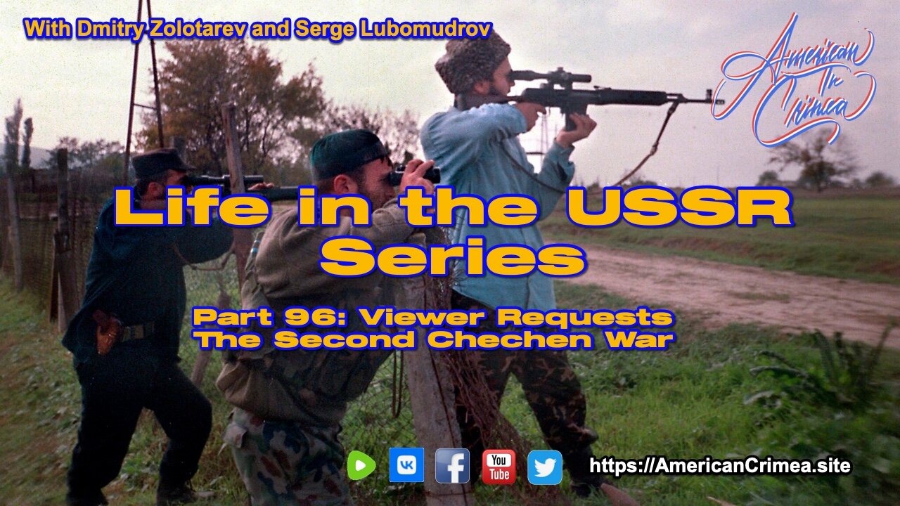 USSR - Part 96: Viewer Requests - The Second Chechen War