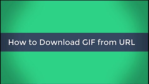 URL to GIF Conversion | How to Download a GIF from URL