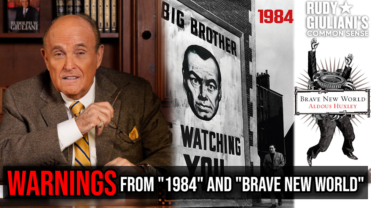 WARNINGS From "1984" and "Brave New World" You Must Hear | Rudy Giuliani | Ep. 132
