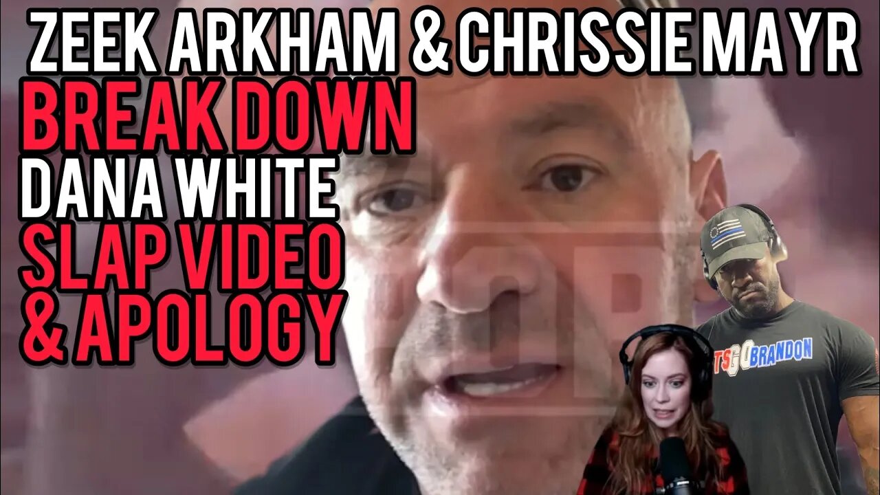 CEO of UFC Dana White Caught SLAPPING Wife! Zeek Arkham & Chrissie Mayr Break Down Clip & Apology