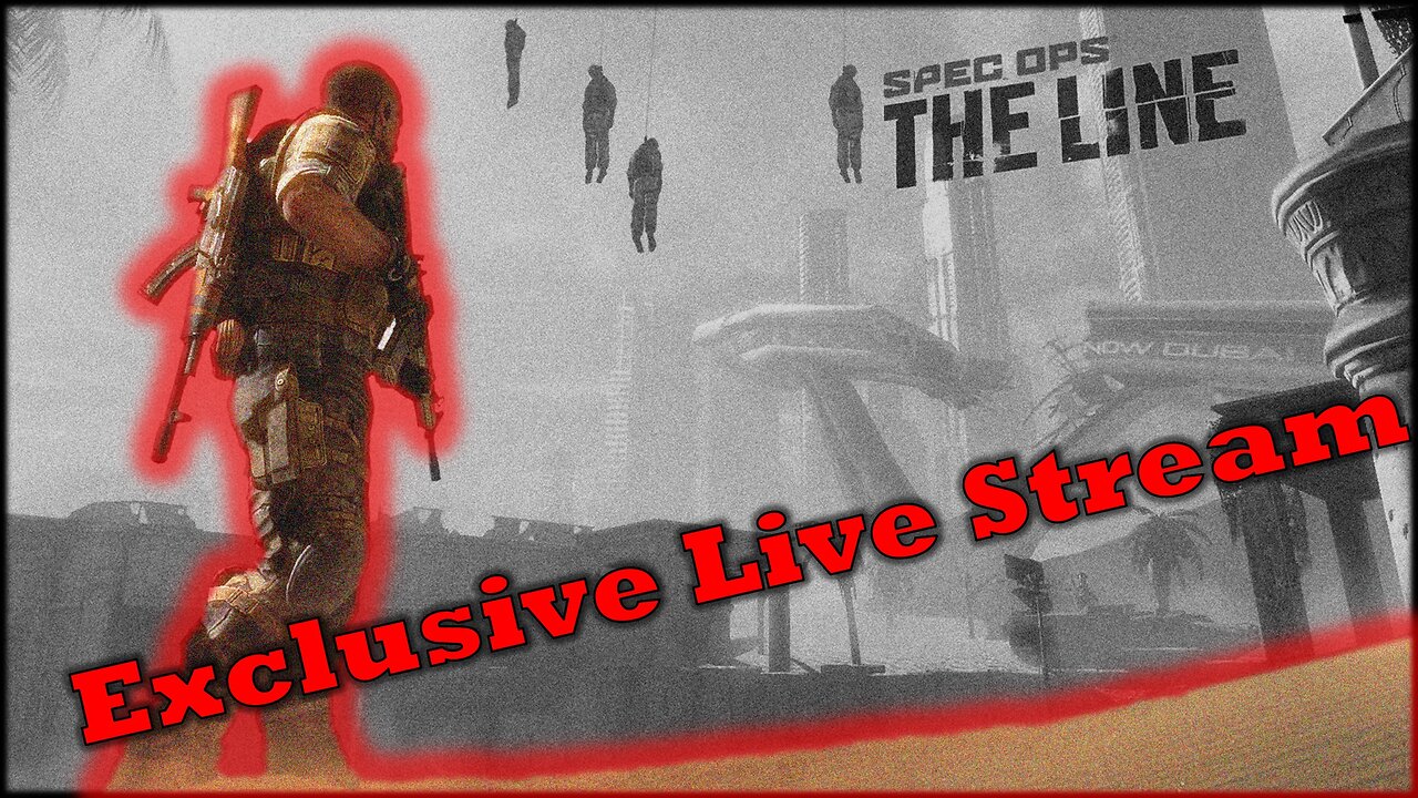 Spec Ops The Line RERUN Live Stream