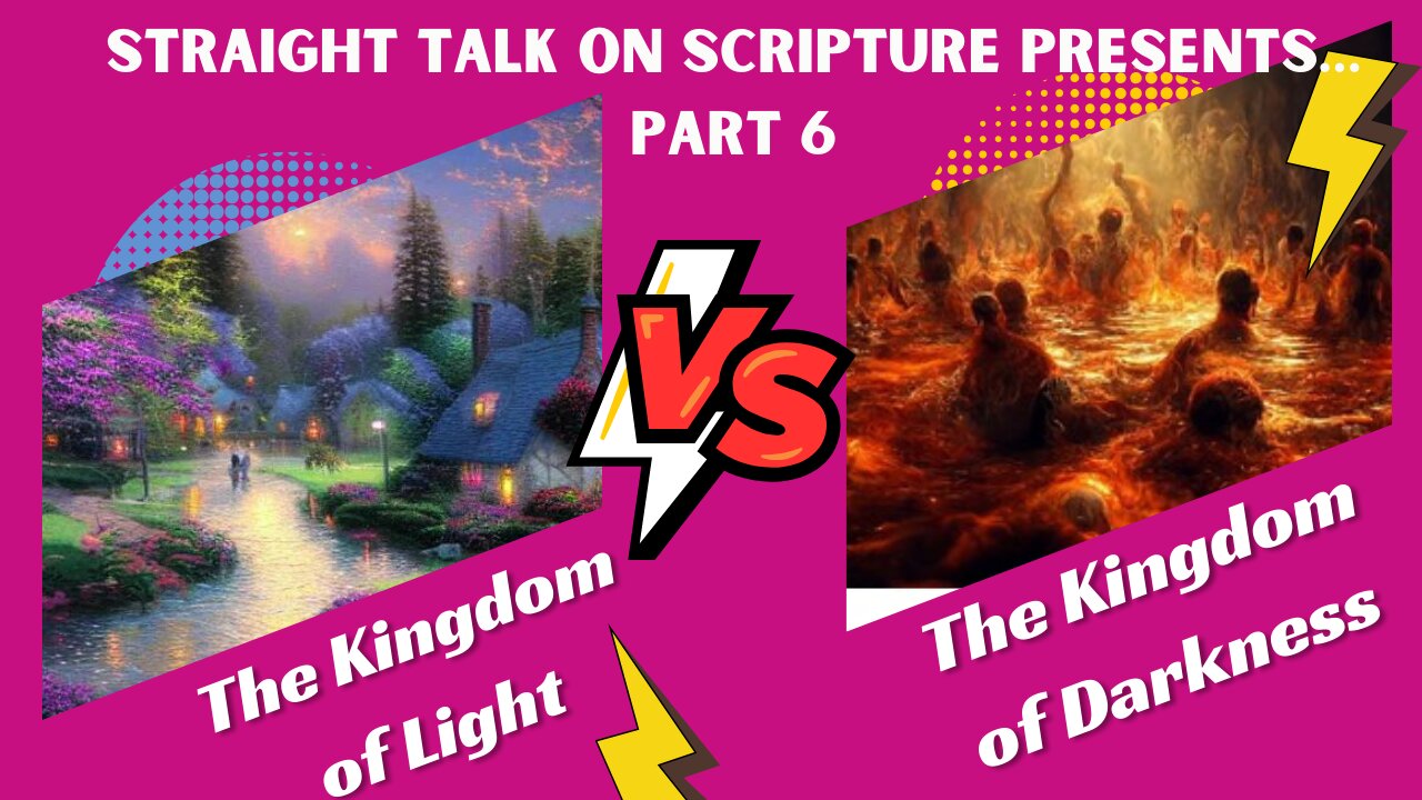 PART 6 THE KINGDOM OF DARKNESS VS. THE KINGDOM OF LIGHT