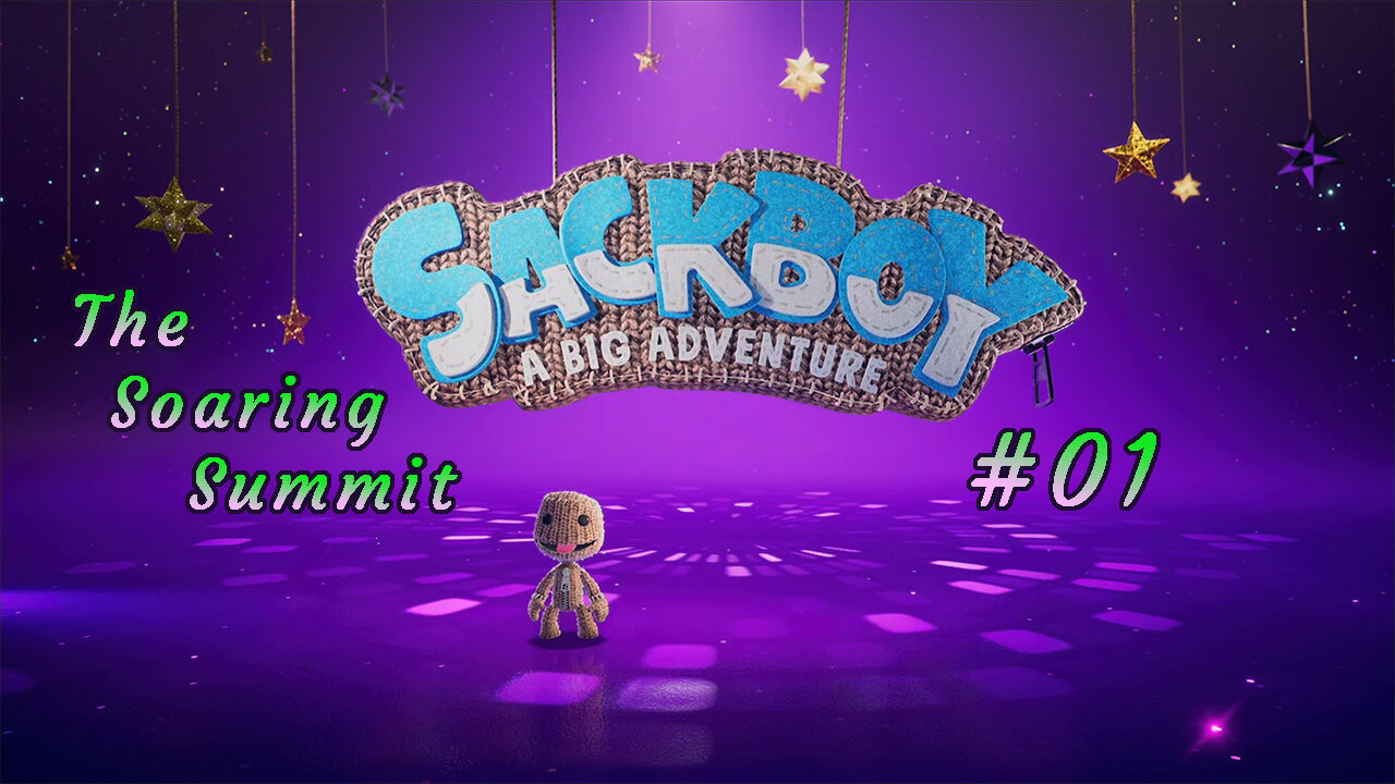 Sackboy: A Big Adventure - 01 | The Soaring Summit - A Big Adventure | 2020 #sackboy #gaming #games