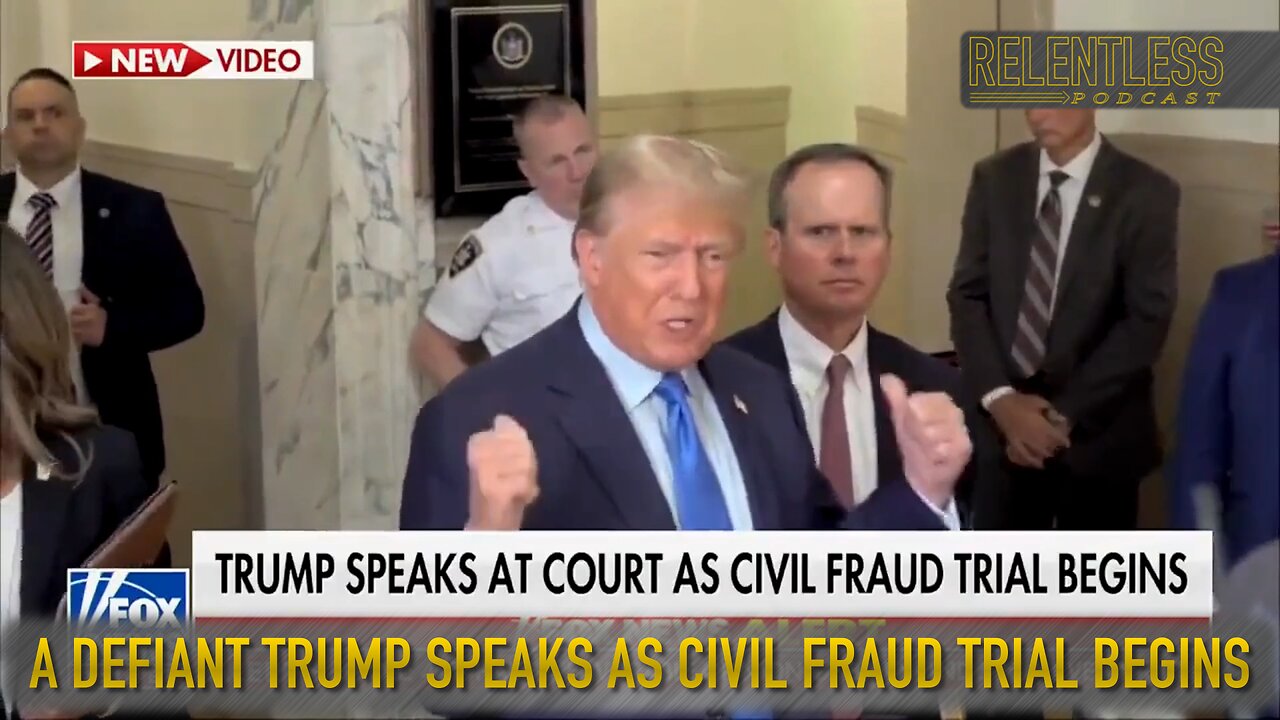 A DEFIANT TRUMP SPEAKS AS CIVIL FRAUD TRIAL BEGINS