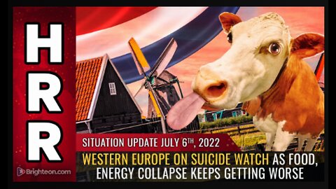 Western Europe on SUICIDE WATCH as food, energy collapse keeps getting worse!!!